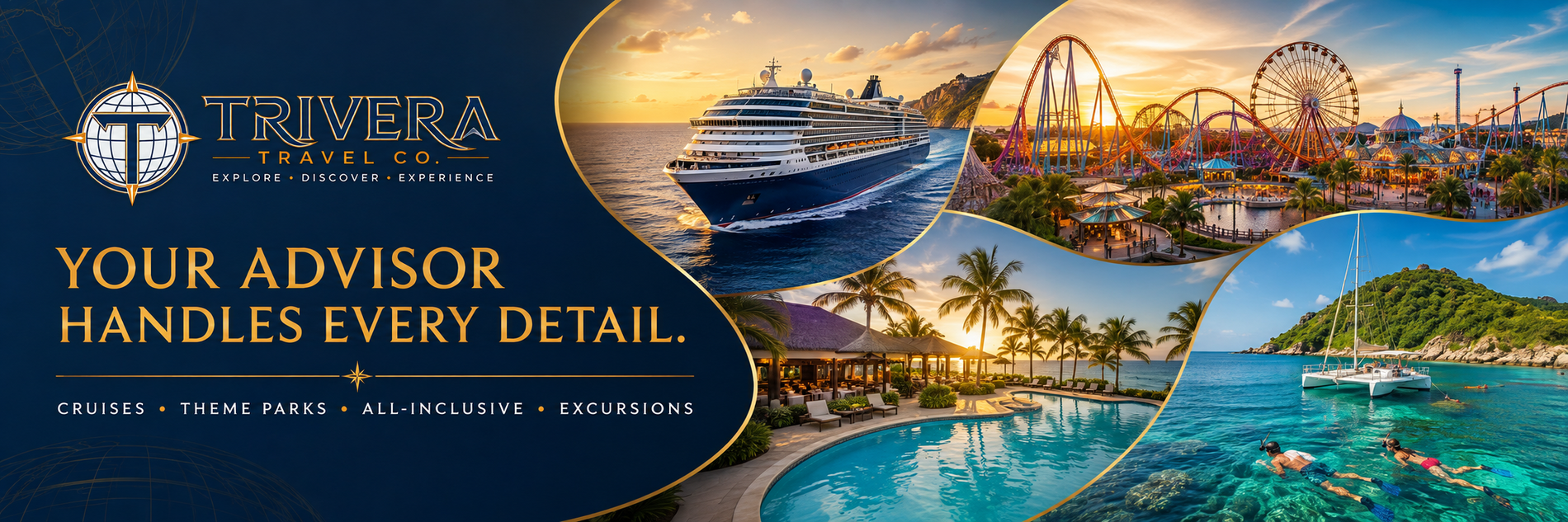 Trivera Travel Co. banner featuring a cruise ship, theme park, tropical resort and snorkeling excursion with the message, “Your advisor handles every detail.”